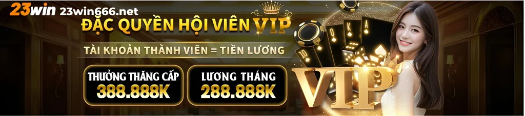 23Win666 thưởng thăng cấp 388.888k